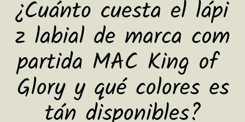 ¿Cuánto cuesta el lápiz labial de marca compartida MAC King of Glory y qué colores están disponibles?