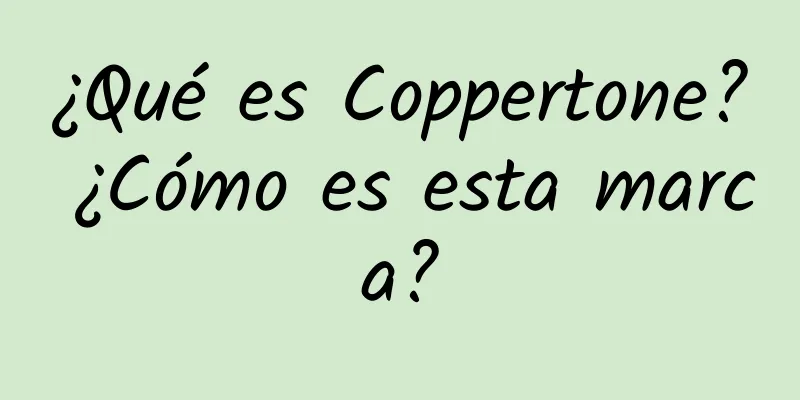 ¿Qué es Coppertone? ¿Cómo es esta marca?