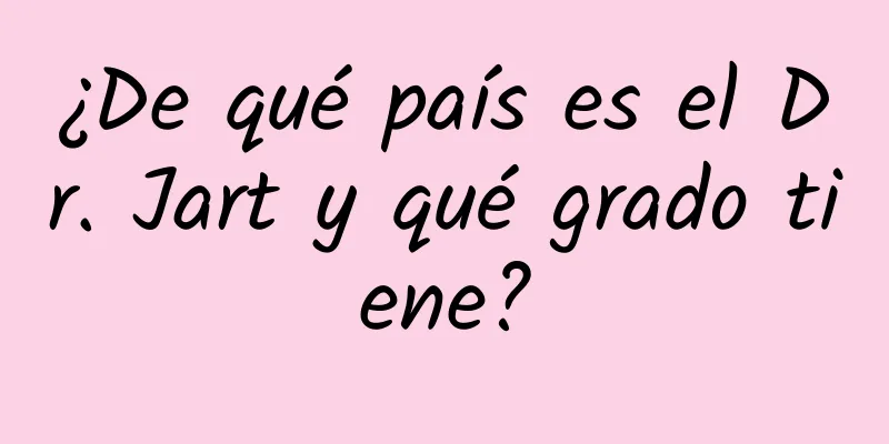 ¿De qué país es el Dr. Jart y qué grado tiene?