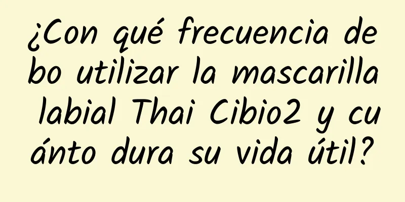 ¿Con qué frecuencia debo utilizar la mascarilla labial Thai Cibio2 y cuánto dura su vida útil?