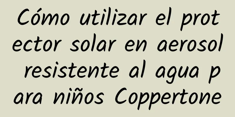 Cómo utilizar el protector solar en aerosol resistente al agua para niños Coppertone