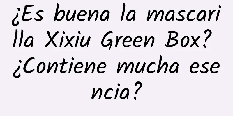 ¿Es buena la mascarilla Xixiu Green Box? ¿Contiene mucha esencia?