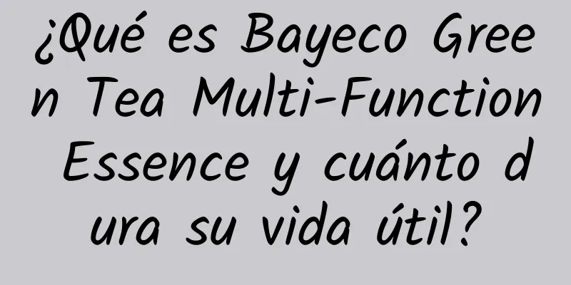 ¿Qué es Bayeco Green Tea Multi-Function Essence y cuánto dura su vida útil?