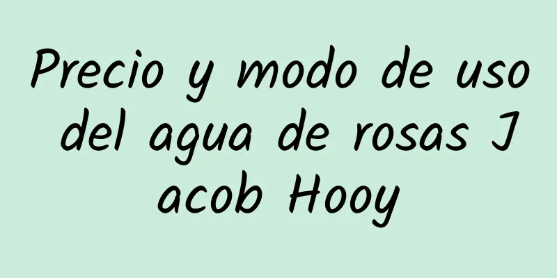 Precio y modo de uso del agua de rosas Jacob Hooy