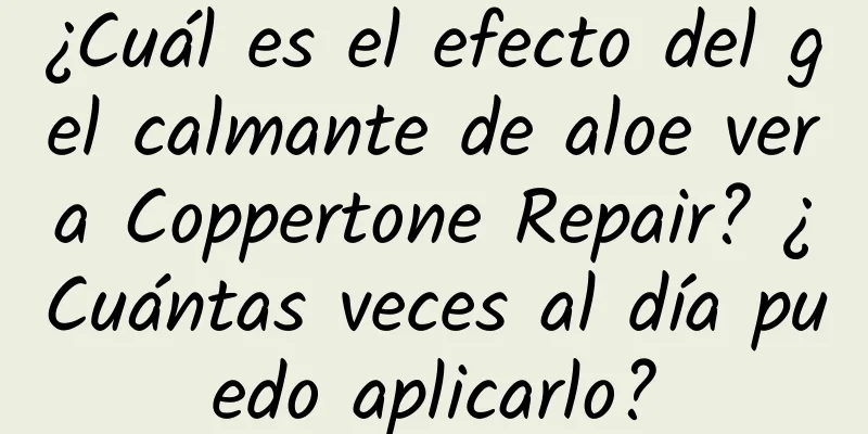 ¿Cuál es el efecto del gel calmante de aloe vera Coppertone Repair? ¿Cuántas veces al día puedo aplicarlo?