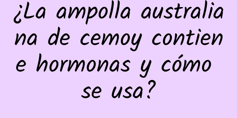 ¿La ampolla australiana de cemoy contiene hormonas y cómo se usa?