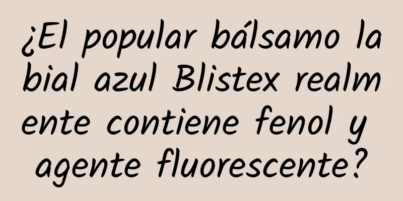 ¿El popular bálsamo labial azul Blistex realmente contiene fenol y agente fluorescente?