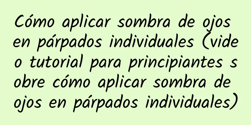 Cómo aplicar sombra de ojos en párpados individuales (video tutorial para principiantes sobre cómo aplicar sombra de ojos en párpados individuales)