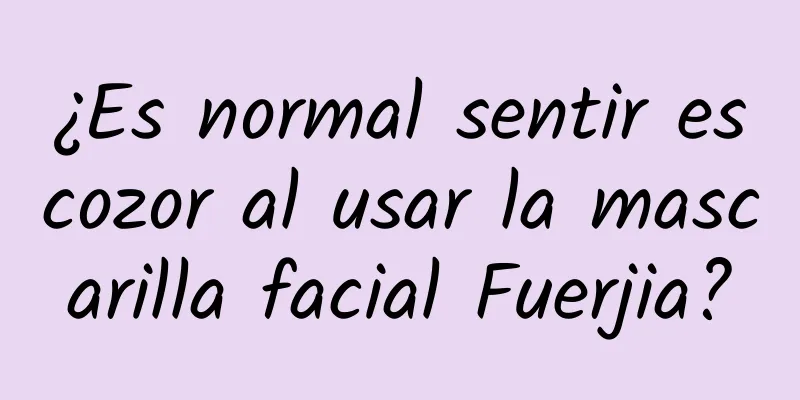 ¿Es normal sentir escozor al usar la mascarilla facial Fuerjia?