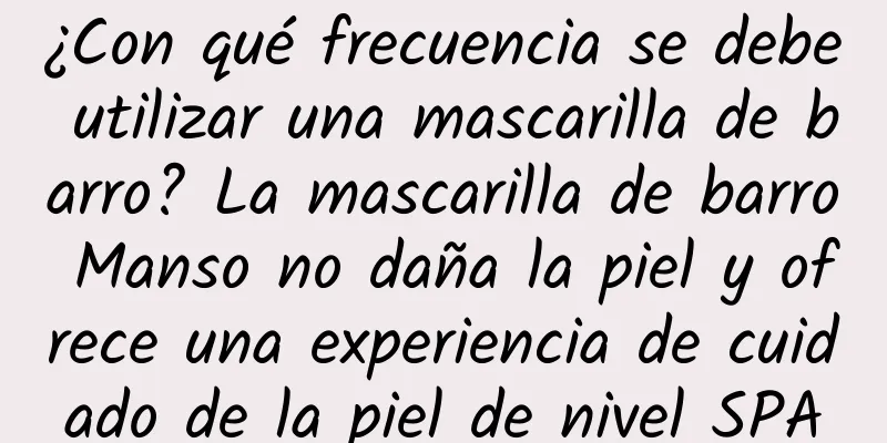 ¿Con qué frecuencia se debe utilizar una mascarilla de barro? La mascarilla de barro Manso no daña la piel y ofrece una experiencia de cuidado de la piel de nivel SPA