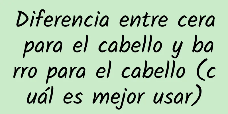 Diferencia entre cera para el cabello y barro para el cabello (cuál es mejor usar)