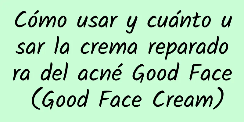 Cómo usar y cuánto usar la crema reparadora del acné Good Face (Good Face Cream)