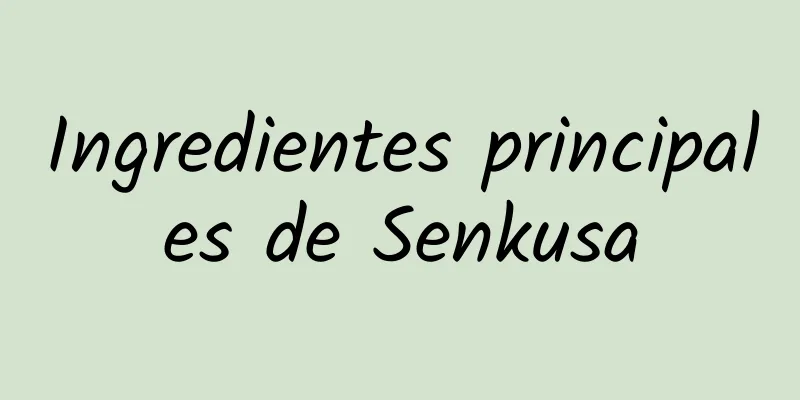 Ingredientes principales de Senkusa