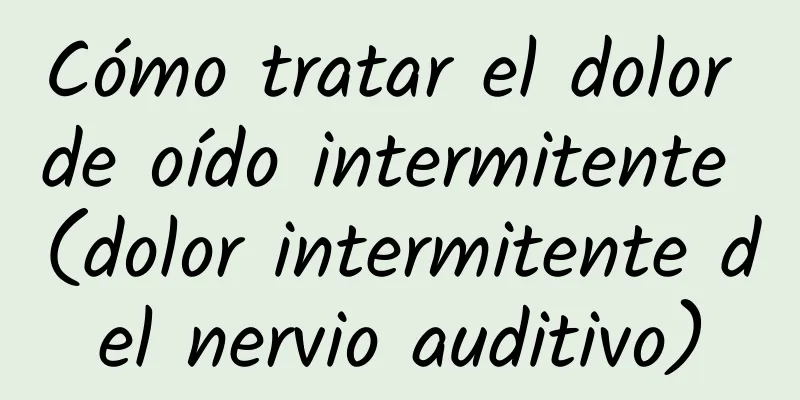 Cómo tratar el dolor de oído intermitente (dolor intermitente del nervio auditivo)