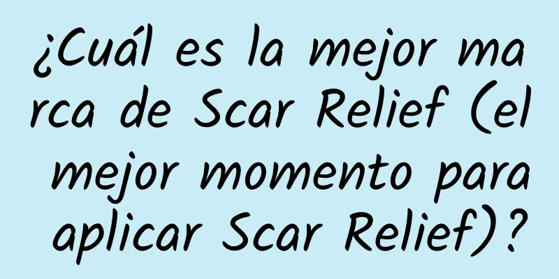 ¿Cuál es la mejor marca de Scar Relief (el mejor momento para aplicar Scar Relief)?