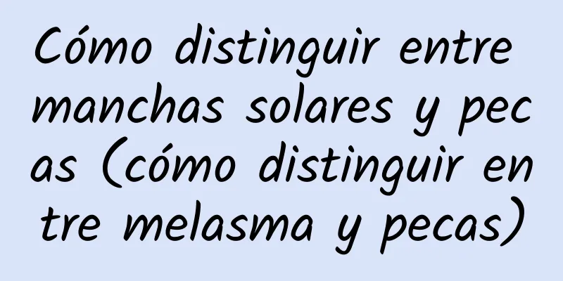 Cómo distinguir entre manchas solares y pecas (cómo distinguir entre melasma y pecas)