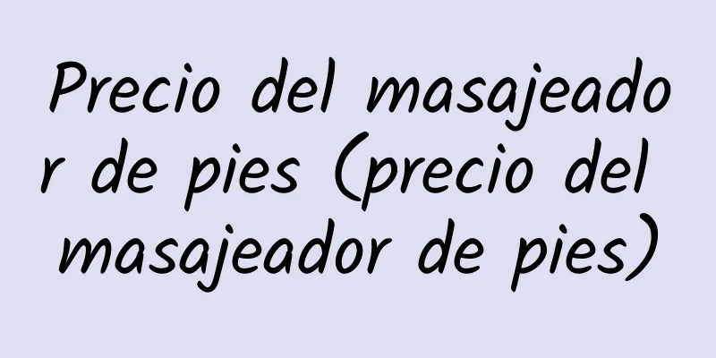 Precio del masajeador de pies (precio del masajeador de pies)