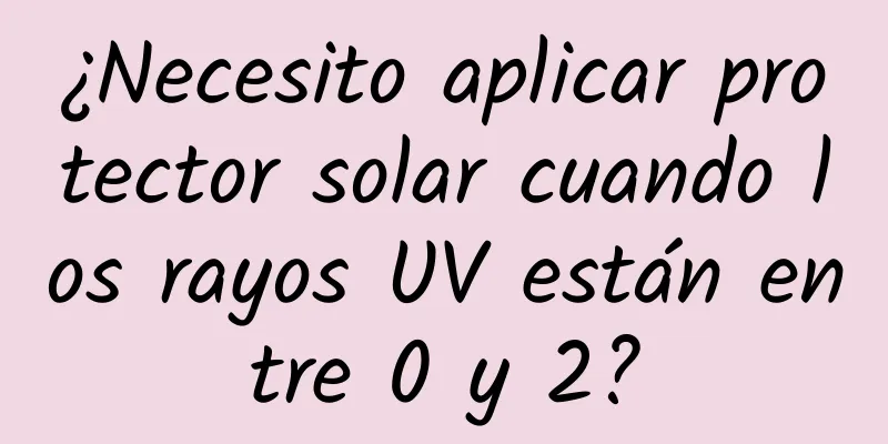 ¿Necesito aplicar protector solar cuando los rayos UV están entre 0 y 2?