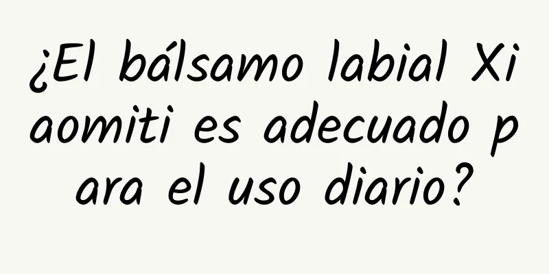 ¿El bálsamo labial Xiaomiti es adecuado para el uso diario?