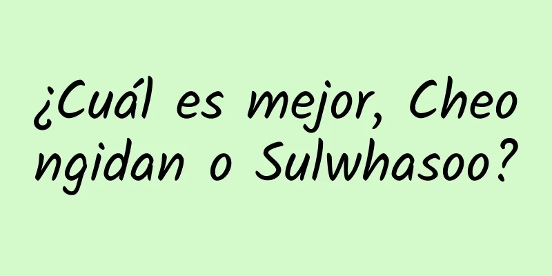 ¿Cuál es mejor, Cheongidan o Sulwhasoo?