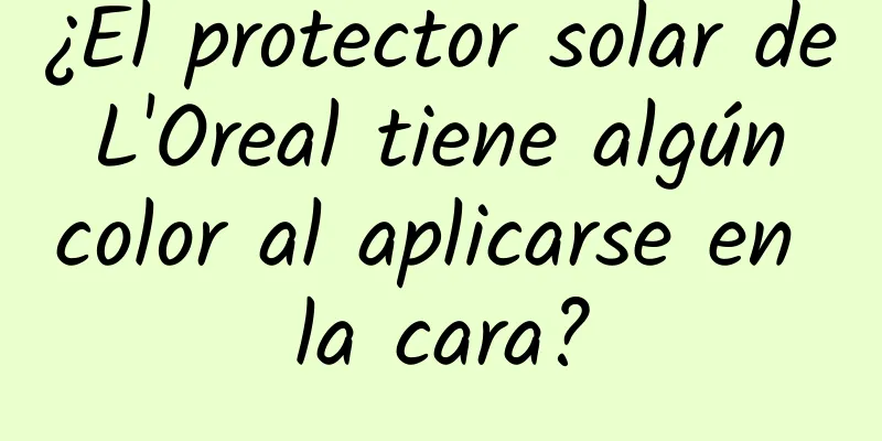 ¿El protector solar de L'Oreal tiene algún color al aplicarse en la cara?