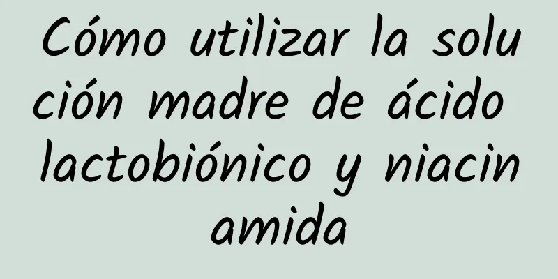 Cómo utilizar la solución madre de ácido lactobiónico y niacinamida