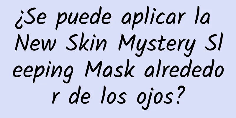 ¿Se puede aplicar la New Skin Mystery Sleeping Mask alrededor de los ojos?