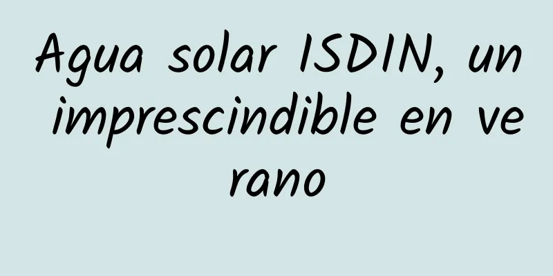 Agua solar ISDIN, un imprescindible en verano