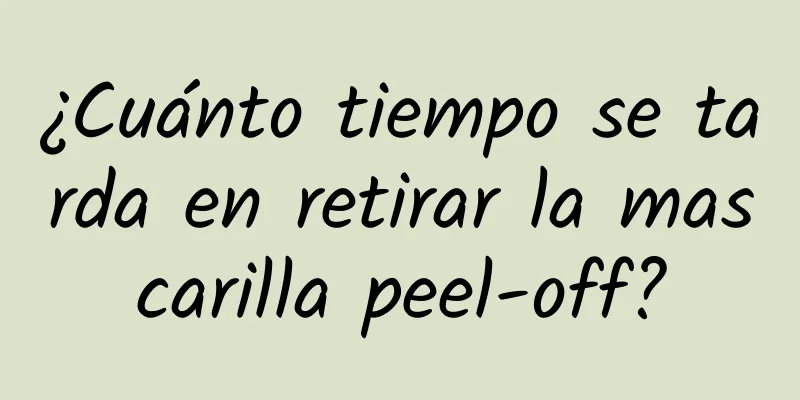 ¿Cuánto tiempo se tarda en retirar la mascarilla peel-off?