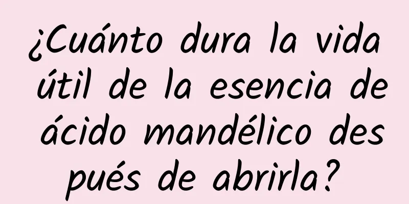 ¿Cuánto dura la vida útil de la esencia de ácido mandélico después de abrirla?