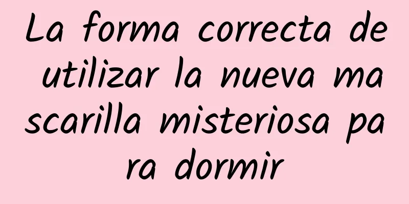 La forma correcta de utilizar la nueva mascarilla misteriosa para dormir