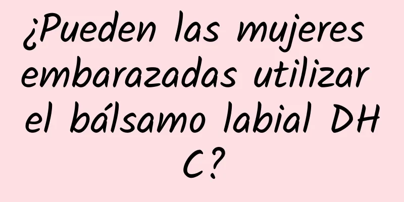 ¿Pueden las mujeres embarazadas utilizar el bálsamo labial DHC?