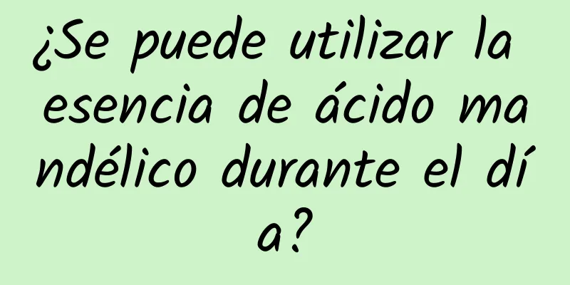 ¿Se puede utilizar la esencia de ácido mandélico durante el día?