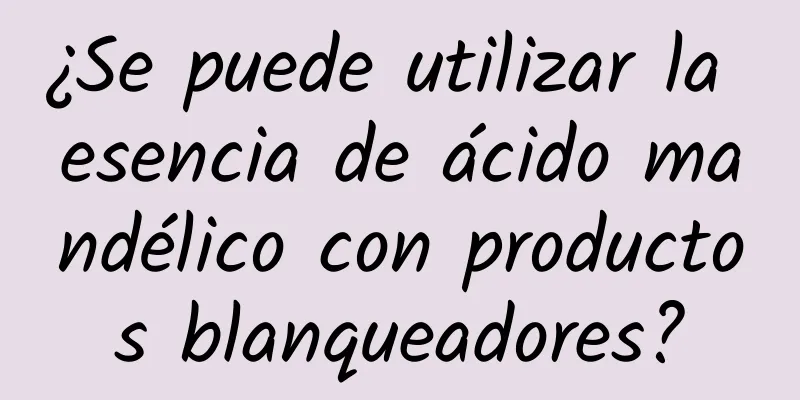 ¿Se puede utilizar la esencia de ácido mandélico con productos blanqueadores?