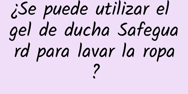 ¿Se puede utilizar el gel de ducha Safeguard para lavar la ropa?