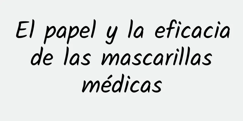 El papel y la eficacia de las mascarillas médicas