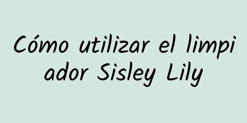 Cómo utilizar el limpiador Sisley Lily