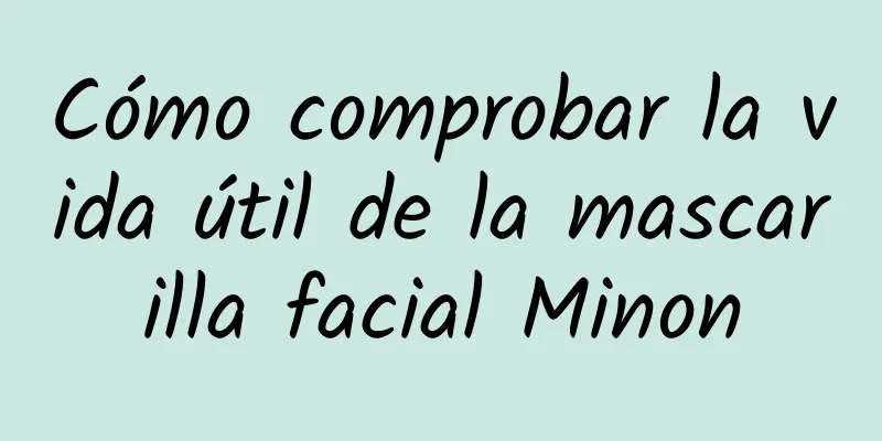 Cómo comprobar la vida útil de la mascarilla facial Minon