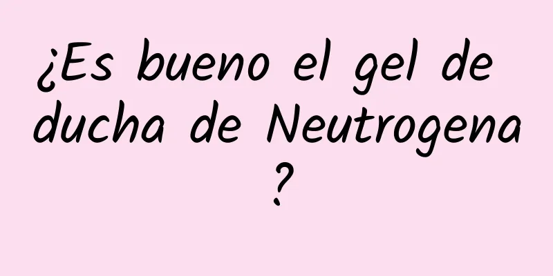 ¿Es bueno el gel de ducha de Neutrogena?