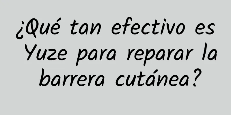 ¿Qué tan efectivo es Yuze para reparar la barrera cutánea?