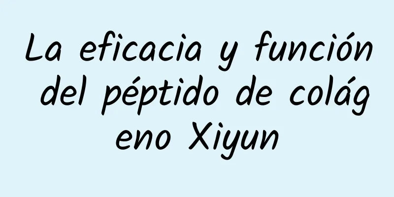 La eficacia y función del péptido de colágeno Xiyun