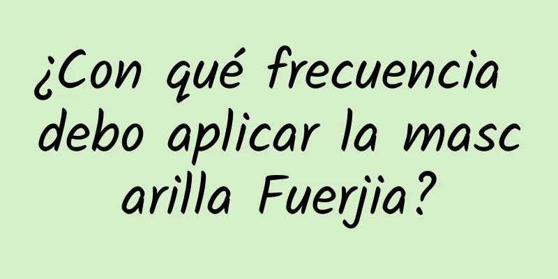 ¿Con qué frecuencia debo aplicar la mascarilla Fuerjia?