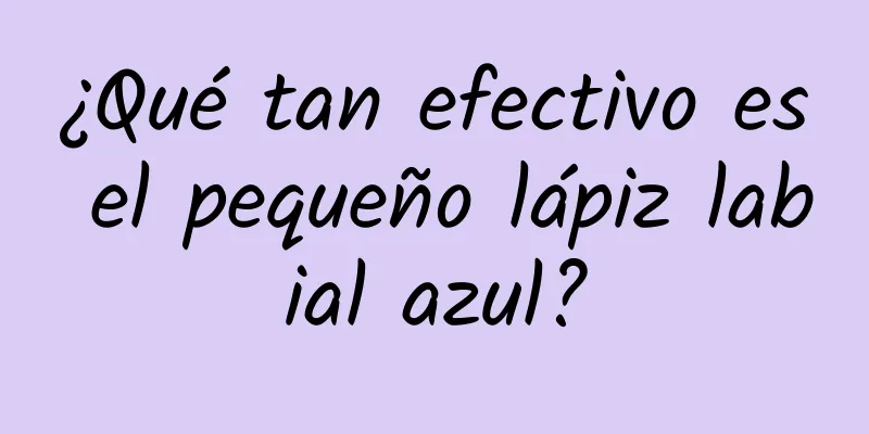 ¿Qué tan efectivo es el pequeño lápiz labial azul?