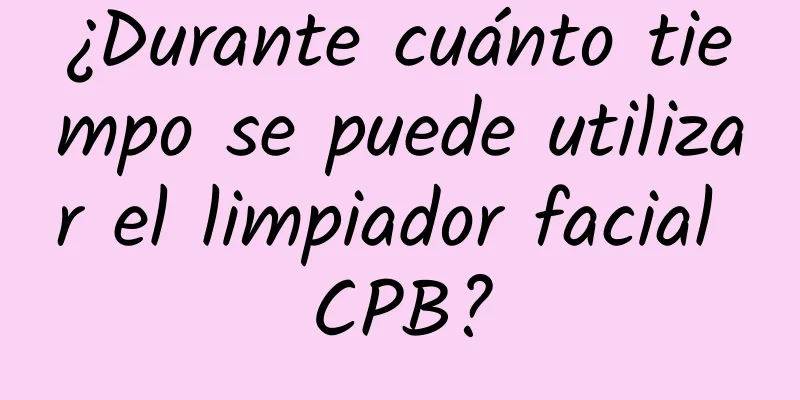 ¿Durante cuánto tiempo se puede utilizar el limpiador facial CPB?