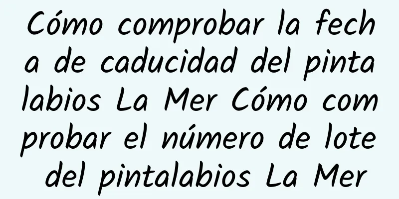 Cómo comprobar la fecha de caducidad del pintalabios La Mer Cómo comprobar el número de lote del pintalabios La Mer