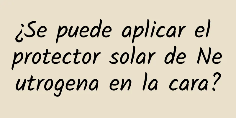 ¿Se puede aplicar el protector solar de Neutrogena en la cara?