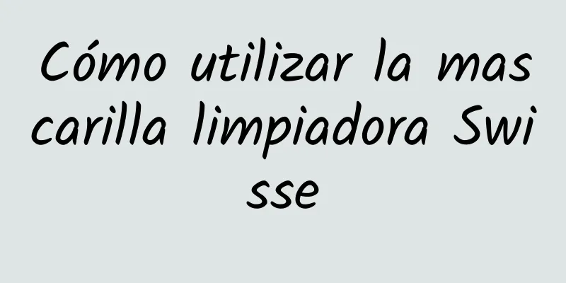 Cómo utilizar la mascarilla limpiadora Swisse