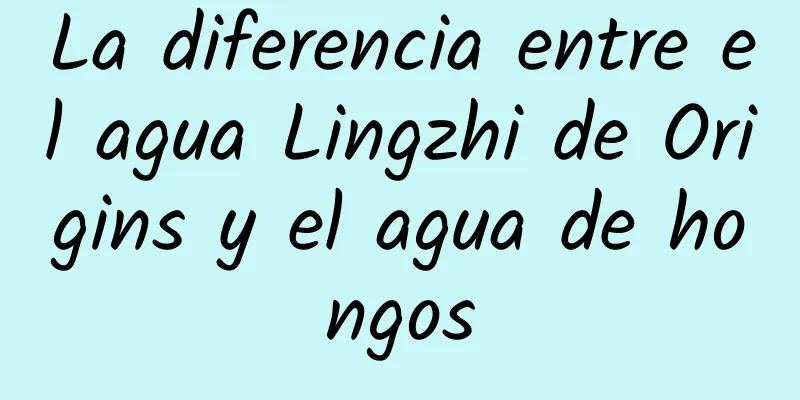 La diferencia entre el agua Lingzhi de Origins y el agua de hongos