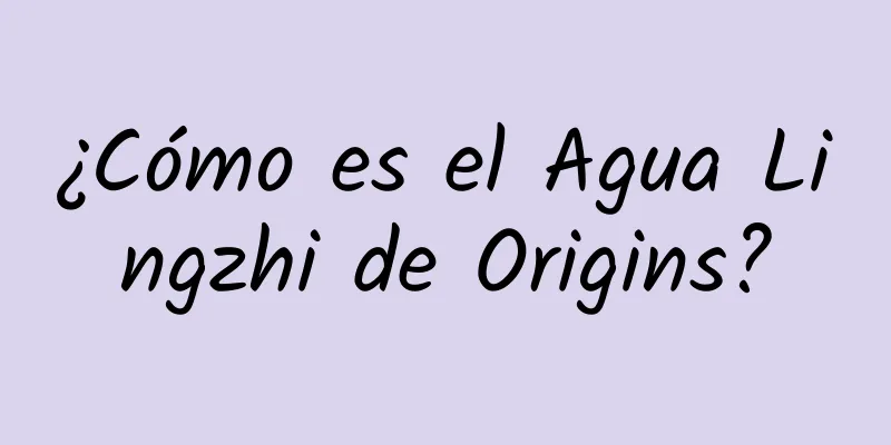 ¿Cómo es el Agua Lingzhi de Origins?