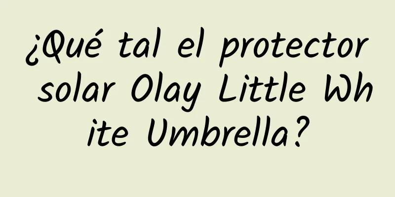 ¿Qué tal el protector solar Olay Little White Umbrella?